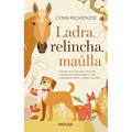 Ladra, Relincha, Ma伃la