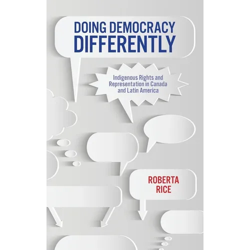 Doing Democracy Differently: Indigenous Rights and Representation in Canada and Latin America