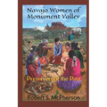 Navajo Women of Monument Valley: Preservers of the Past