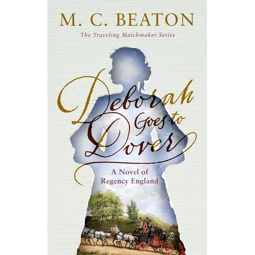 Deborah Goes to Dover: A Novel of Regency England