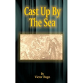 Cast Up by the Sea