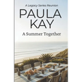 A Summer Together (A Legacy Series Reunion, Book 3)