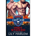 High-Sticked: Hockey Sports Sexy Romance (Gay. First Time. Standalone Read)