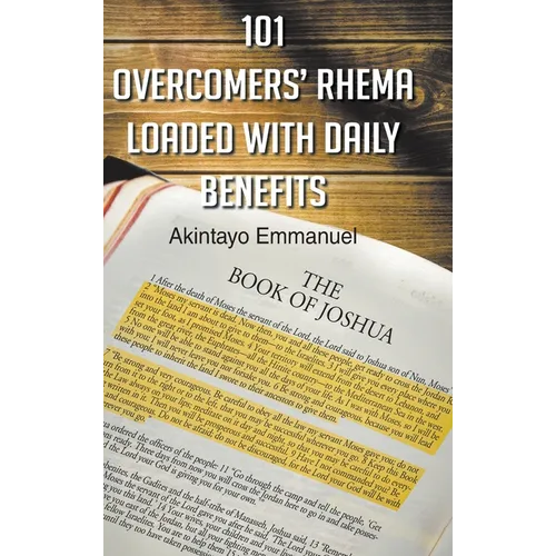 101 Overcomers' Rhema Loaded with Daily Benefits