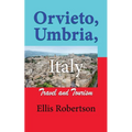 Orvieto, Umbria, Italy: Travel and Tourism