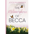 The Metamorphosis of Becca