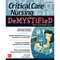 Critical Care Nursing Demystified, Second Edition