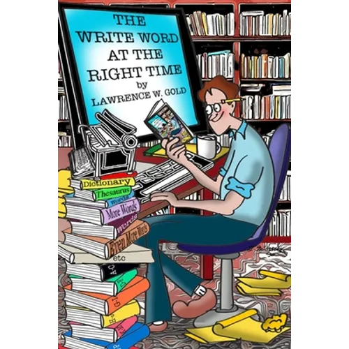 The Write Word at the Right Time: Writers' Companion