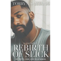Rebirth of Slick