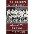 Rich Herrin A Head Coach Ahead of his Time