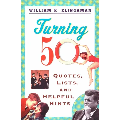 Turning 50: Quotes, Lists, and Helpful Hints