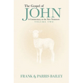 The Gospel of John A Commentary on the New Testament Volume 2