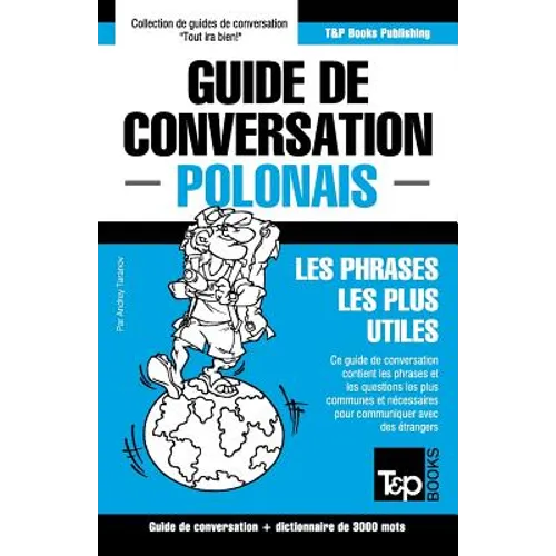 Guide de conversation Français-Polonais et vocabulaire thématique de 3000 mots