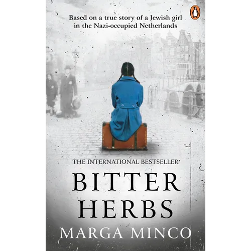 Bitter Herbs: Based on a True Story of a Jewish Girl in the Nazi-Occupied Netherlands