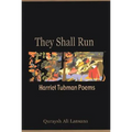 They Shall Run: Harriet Tubman Poems