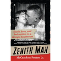Zenith Man: Death, Love, and Redemption in a Georgia Courtroom