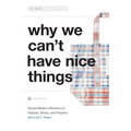 Why We Can't Have Nice Things: Social Media's Influence on Fashion, Ethics, and Property