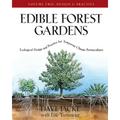 Edible Forest Gardens, Volume II: Ecological Design and Practice for Temperate-Climate Permaculture