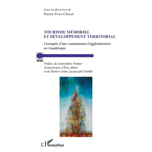 Tourisme mémoriel et développement territorial: L'exemple de la communauté d'agglomération en Guadeloupe