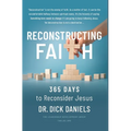 Reconstructing Faith: 365 Days to Reconsider Jesus