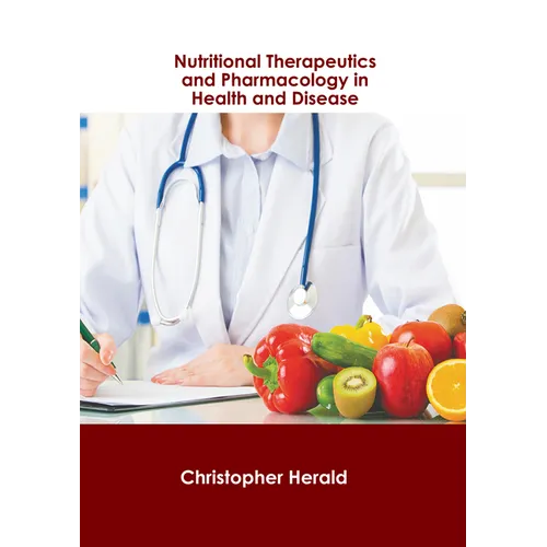 Nutritional Therapeutics and Pharmacology in Health and Disease