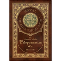 The History of the Peloponnesian War (Royal Collector's Edition) (Case Laminate Hardcover with Jacket)