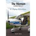 The Mormon Conspiracy; A Flying Adventure