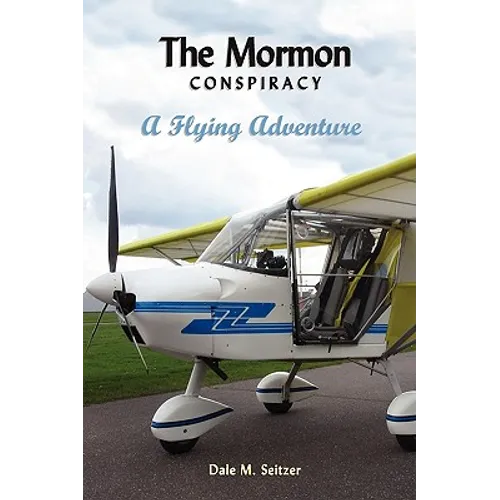 The Mormon Conspiracy; A Flying Adventure