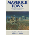 Maverick Town: The Story of Old Tascosa