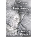 The House of Early Sorrows: A Memoir in Essays