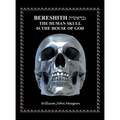 Bereshith: The Human Skull Is the House of God