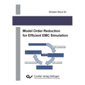 Model Order Reduction for Efficient EMC Simulation