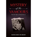 Mystery of the Vamours: New Beginnings