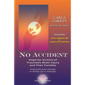 No Accident: Hope for Victims of Traumatic Brain Injury and Their Families