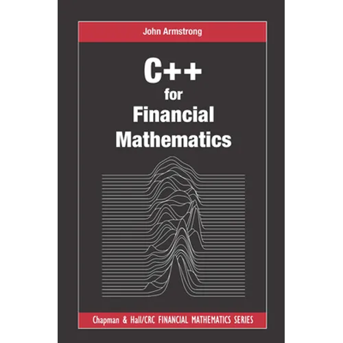 C++ for Financial Mathematics