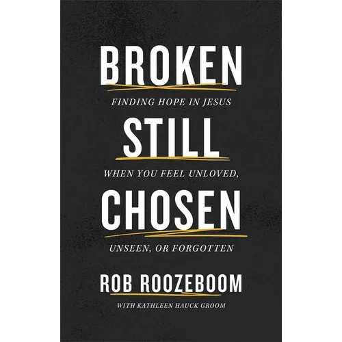 Broken Still Chosen