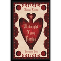 Midnight Love Potion: Poetry and Prose