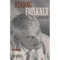 Reading Faulkner: Introductions to the First Thirteen Novels