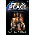 From War to Peace: Our Global Responsibility!