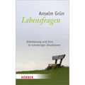 Lebensfragen: Orientierung Und Sinn in Schwierigen Situationen