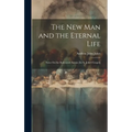 The New Man and the Eternal Life: Notes On the Reiterated Amens [In St. John's Gospel]