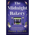 The Midnight Bakery: A totally gorgeous and unforgettable page-turner about friendship, hope and love