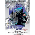 Genesis Between the Dollar and the Truth