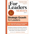 Strategic Growth for Leaders: 10 Success Keys to Elevate You to the Next Level