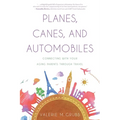 Planes, Canes, and Automobiles: Connecting With Your Aging Parents Through Travel