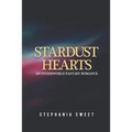 Stardust Hearts: An Otherworld Fantasy Romance. 3 books in 1: The Far Side, The Long Shot, The Last Stand