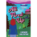 All Fired Up: Romance and Intrigue on a Pacific Northwest Island