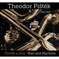 Theodor Pist?k: Man and Machine