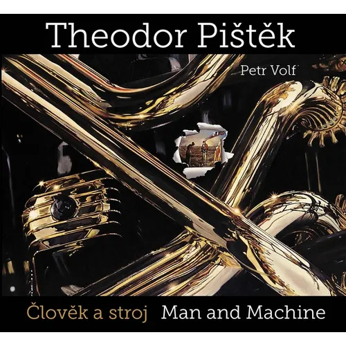 Theodor Pist?k: Man and Machine