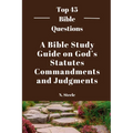 A Bible Study Guide on God's Statutes, Commandments And Judgments